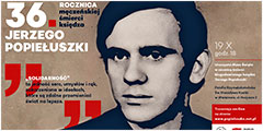 Mija dzi 36. rocznica porwania i mczeskiej mierci ksidza Jerzego Popieuszki.